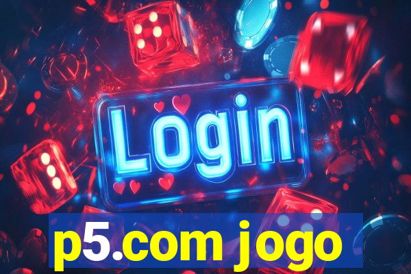 p5.com jogo